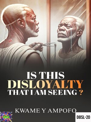 cover image of Is This Disloyalty That I am Seeing?